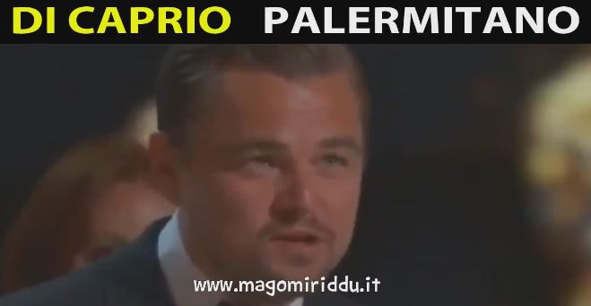 Leonardo DiCaprio “annagghia” l’Oscar, la parodia in dialetto palermitano